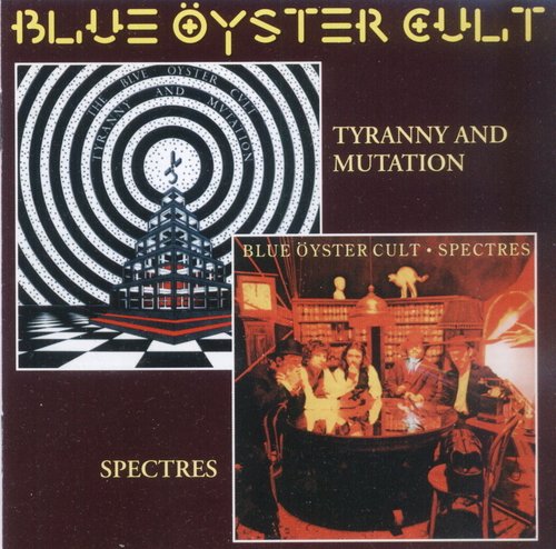 Blue Oyster Cult - Tyranny and Mutation / Spectres 1973/1977 » Lossless ...