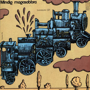 Locomotiv GT : © 1975 ''Mindig Magasabbra''
