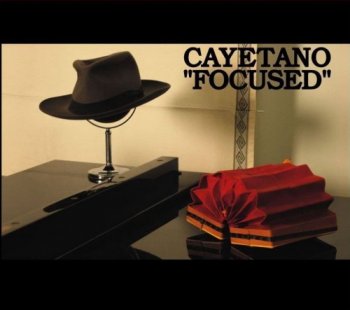 Cayetano - Focused  2006