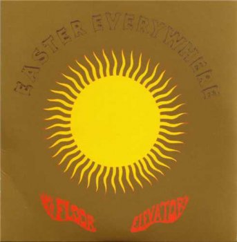 The 13th Floor Elevators - Sign Of The 3 Eyed Men(10 CD Box Set) : © 2009 ''Disc 6 - Easter Everywhere (Mono)''