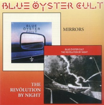 Blue Oyster Cult - Mirrors / The Revolution by Night 1979/1983