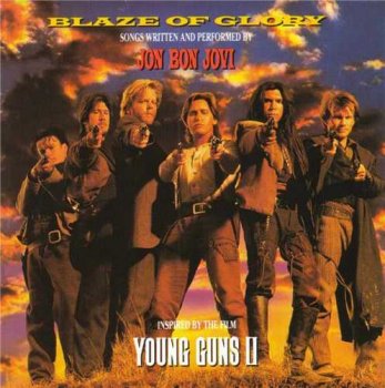 Bon Jovi : © 1990 ''Blaze of Glory - Young Guns II''