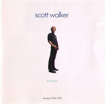 Scott Walker - Boy Child (The Best of Scott Walker 1967-1970) 1990