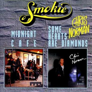 Smokie - Midnight Cafe 1976 / Chris Norman - Some Hearts Are Diamonds 1986