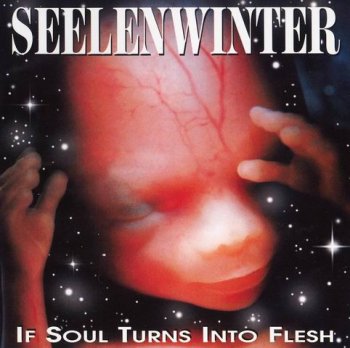 SEELENWINTER - IF SOUL TURNS INTO FLESH - 1996