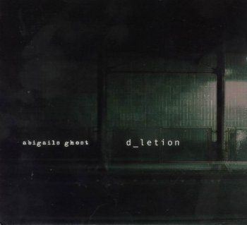 ABIGAIL'S GHOST - D_LETION - 2009