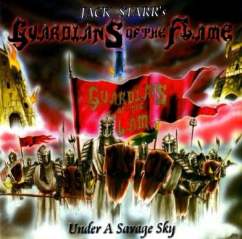 Jack Starr's Guardians of the Flame - Under A Savage Sky -2003