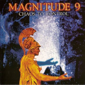 MAGNITUDE 9 - CHAOS TO CONTROL - 1998