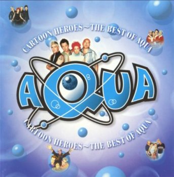 Aqua - Cartoon Heroes - The Best Of Aqua (Universal Japan Edition) 2002