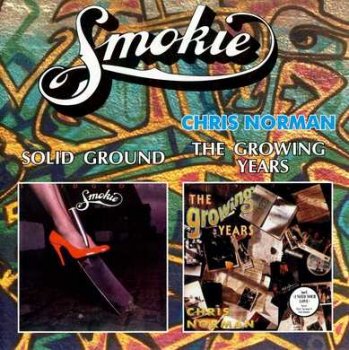 Smokie - Solid Ground 1981 / Chris Norman - The Growing Years 1992