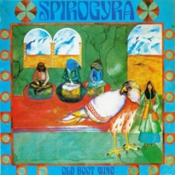 Spirogyra - Old Boot Wine 1972