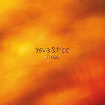 Travis & Fripp - 2008 Thread