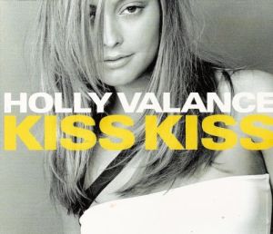 Holly Valance - Kiss Kiss (Single) (2000)