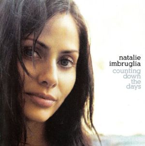 Natalie Imbruglia - Counting Down The Days (2006)
