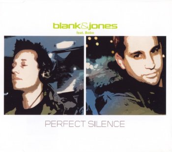 Blank & Jones feat. Bobo - Perfect Silence (single) (2004)