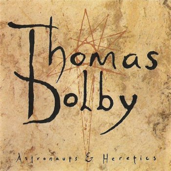 Thomas Dolby - Astronauts & Heretics 1992