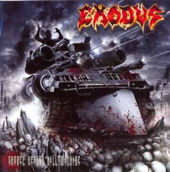 Exodus - Shovel Headed Kill Machine, 2005