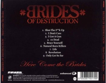 Brides Of Destruction : © 2003 ''Here Comes The Brides''