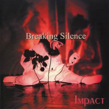 BREAKING SILENCE - IMPACT - 2000