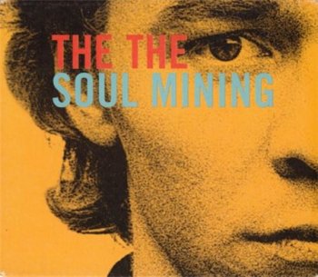 The The - Soul Mining (24bit Remaster Edition Sony / Epic 2002) 1983
