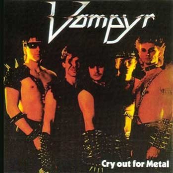 Vampyr - Cry Out For Metal (1985)