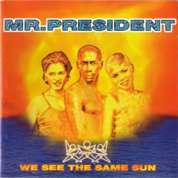 Mr. President - We See The Same Sun (Wea Music) 1996