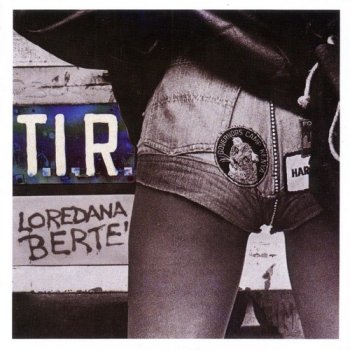 Loredana Berte : © 1977 ''T.I.R''