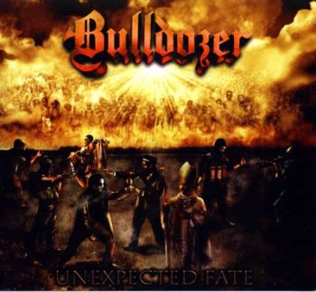 Bulldozer - Unexpected Fate (2009)