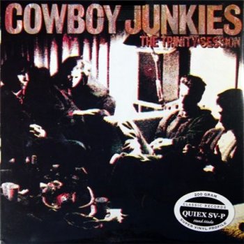 Cowboy Junkies - The Trinity Sessions (Classic Records LP VinylRip 24/96) 1988