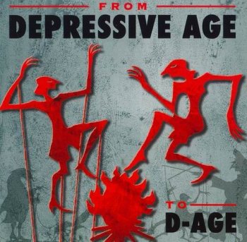 DEPRESSIVE AGE - FROM DEPRESSIVE AGE TO D-AGE - 1999