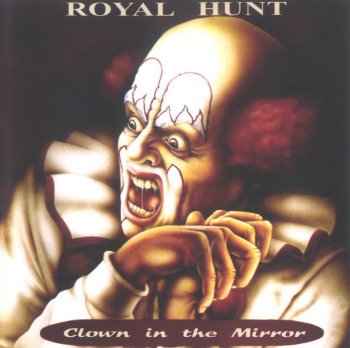 Royal Hunt - 1993 - Clown In The Mirror
