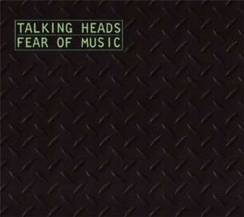 Talking Heads - Fear Of Music (Sire / Warner / Rhino  Dual Disc 2006) 1979
