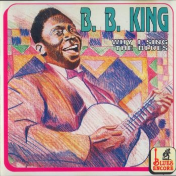 B.B. King : © 1992 ''Why I Sing The Blues''