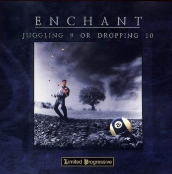 ENCHANT - JUGGLING 9 OR DROPPING 10 - 2000