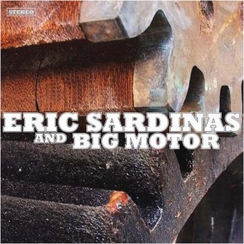 ERIC SARDINAS : ©  2008 - ERIC SARDINAS and BIG MOTOR