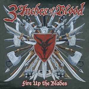 3 Inches of Blood - Fire Up The Blades - 2007