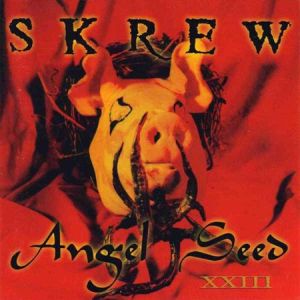Skrew - Angel Seed XXIII - 1997