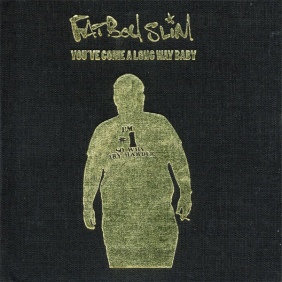 Fatboy Slim - You've Come A Long Way Baby (10th Anniversary Edition)