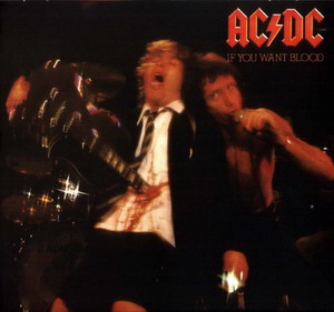 AC/DC © - 1978 If You Want Blood (You've Got It) (Remastered 1995)