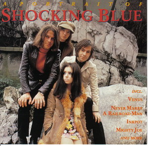 Shocking Blue © - 1994 A Portrait Of Shocking Blue