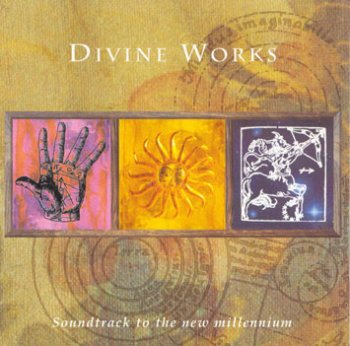 Sacred Spirit - Divine Works 1997 (Soundtrack to the New Millenium)