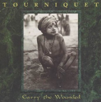TOURNIQUET - CARRY THE WOUNDED (EP) - 1995