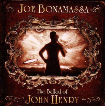 Joe Bonamassa - The Ballad Of John Henry 2009