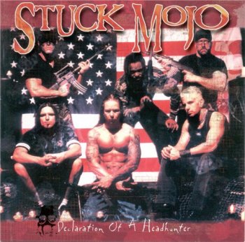 Stuck Mojo - Declaration Of A Headhunter 2000