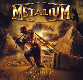 Metalium - Grounded - Chapter Eight 2009