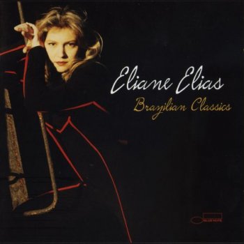 Eliane Elias - Brazilian Classics 2003