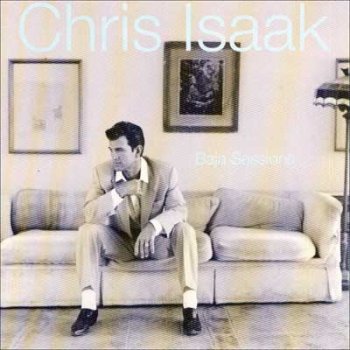 Chris Isaak - Baja Sessions (1996)
