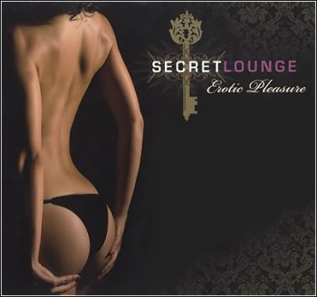 VA - Secret Lounge - Erotic Pleasure (3 CD) 2009