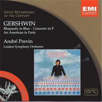 George Gershwin - Andr&#233; Previn And The London Symphony Orchestra - Gershwin: Rhapsody In Blue, Concerto In F, American In Paris (EMI Classics) 1998