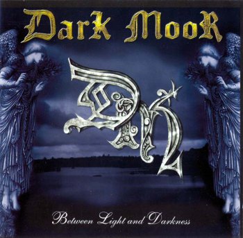 Dark Moor - Between Light And Darkness 2003 /EP/
